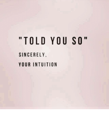 told-you-so-sincerely-your-intuition-3656345
